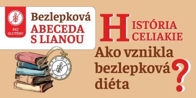 História celiakie - od antiky po bezlepkovú súčasnosť